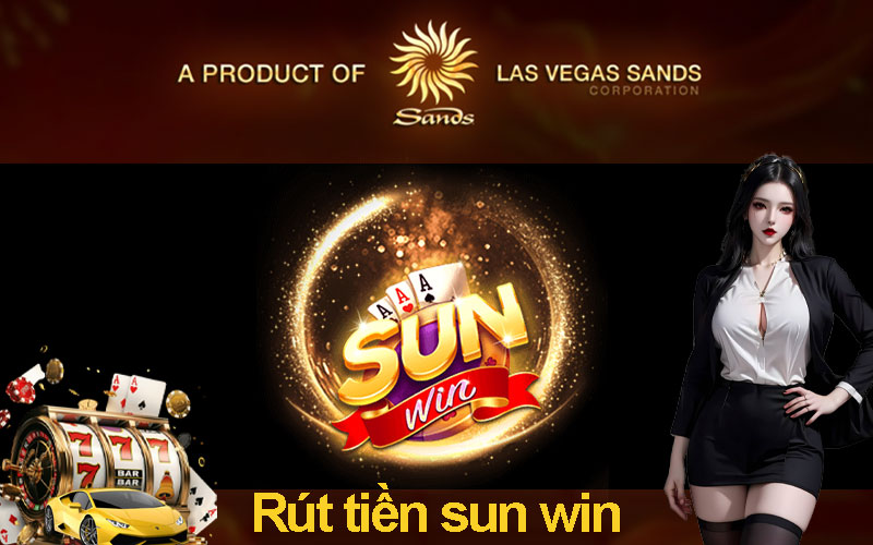 Tổng quan về cách thức rút tiền Sun Win