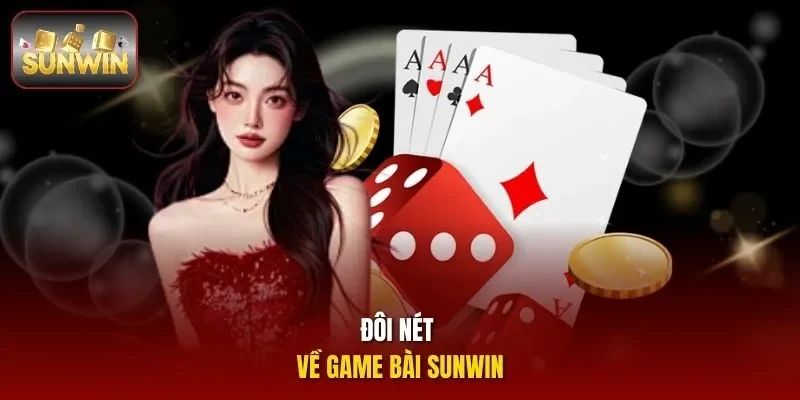 Đôi nét về game bài Sunwin