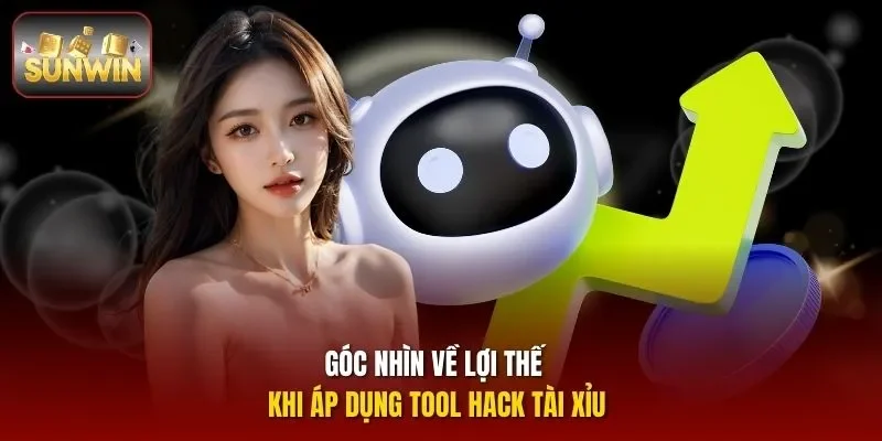 Góc nhìn về lợi thế khi áp dụng tool hack tài xỉu