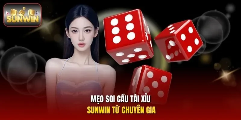 Mẹo soi cầu tài xỉu Sunwin từ chuyên gia