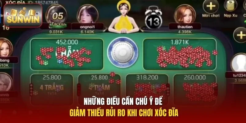 Những điều cần chú ý để giảm thiểu rủi ro khi chơi xóc đĩa